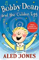 Bobby Dean i złote jajko - Bobby Dean and the Golden Egg