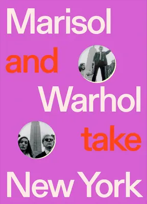 Marisol i Warhol zdobywają Nowy Jork - Marisol and Warhol Take New York