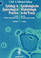 Cytologia w praktyce ginekologicznej / Gynkologische Vitalzytologie in Der Praxis: Atlas mikroskopii fazowo-kontrastowej / Atlas Der Phasenkontrastmikr - Cytology in Gynecological Practice / Gynkologische Vitalzytologie in Der Praxis: An Atlas of Phase-Contrast Microscopy / Atlas Der Phasenkontrastmikr