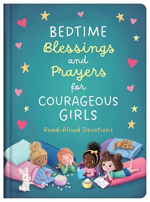 Błogosławieństwa i modlitwy na dobranoc dla odważnych dziewcząt: Nabożeństwa do czytania na głos - Bedtime Blessings and Prayers for Courageous Girls: Read-Aloud Devotions