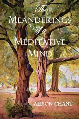 Meandry medytacyjnego umysłu - The Meanderings of a Meditative Mind