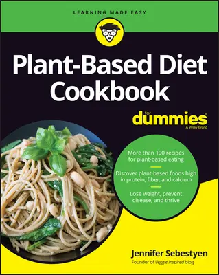 Książka kucharska z dietą roślinną dla opornych - Plant-Based Diet Cookbook for Dummies