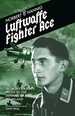 As myśliwski Luftwaffe: Od frontu wschodniego do obrony ojczyzny - Luftwaffe Fighter Ace: From the Eastern Front to the Defence of the Homeland