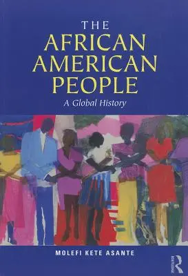 Afroamerykanie: Historia globalna - The African American People: A Global History