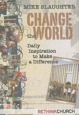 Zmień świat: Codzienna inspiracja do wprowadzania zmian - Change the World: Daily Inspiration to Make a Difference