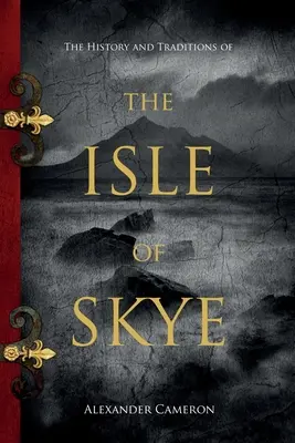 Historia i tradycje wyspy Skye - The History and Traditions of the Isle of Skye