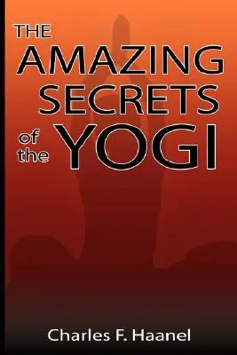 Niesamowite sekrety joginów - The Amazing Secrets of the Yogi