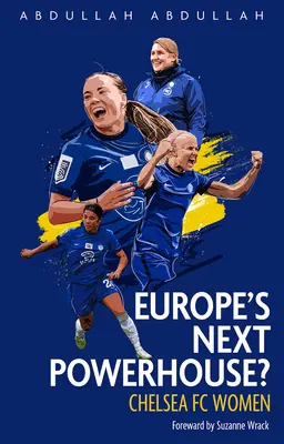 Chelsea FC Women: Następna europejska potęga? - Chelsea FC Women: Europe's Next Powerhouse?