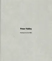 Peter Halley - Obrazy z lat osiemdziesiątych - Peter Halley - Paintings from the 1980s