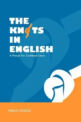 Węzły w języku angielskim: Podręcznik dla użytkowników z Karaibów - The Knots in English: A Manual for Caribbean Users