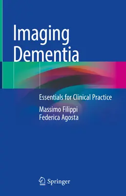 Obrazowanie demencji: Podstawy praktyki klinicznej - Imaging Dementia: Essentials for Clinical Practice