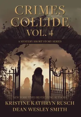 Zderzenie zbrodni, tom 4: Tajemnicza seria opowiadań - Crimes Collide, Vol. 4: A Mystery Short Story Series