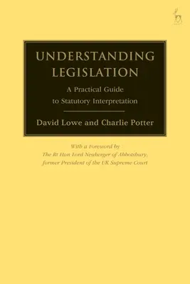 Zrozumieć prawodawstwo: Praktyczny przewodnik po interpretacji przepisów prawa - Understanding Legislation: A Practical Guide to Statutory Interpretation