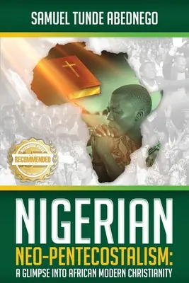 Nigeryjski neopentekostalizm: Spojrzenie na afrykańskie współczesne chrześcijaństwo - Nigerian Neo-Pentecostalism: A Glimpse into African Modern Christianity