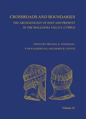 Rozdroża i granice: Archeologia przeszłości i teraźniejszości w dolinie Malloura na Cyprze - Crossroads and Boundaries: The Archaeology of Past and Present in the Malloura Valley, Cyprus