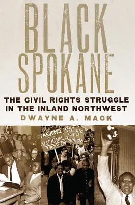 Czarne Spokane: Walka o prawa obywatelskie na północnym zachodzie tom 8 - Black Spokane: The Civil Rights Struggle in the Inland Northwestvolume 8