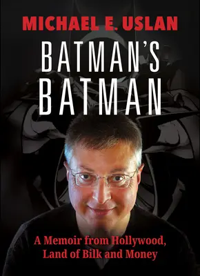 Batman's Batman: Pamiętnik z Hollywood, krainy bilonu i pieniędzy - Batman's Batman: A Memoir from Hollywood, Land of Bilk and Money