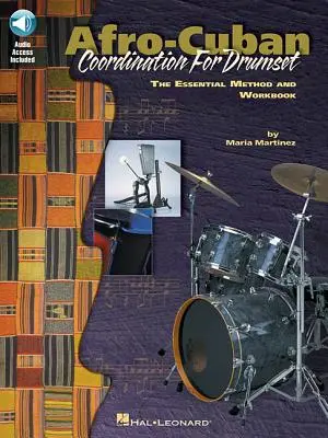 Afro-kubańska koordynacja na zestaw perkusyjny: The Essential Method and Workbook: Private Lessons Series [With CD (Audio)] - Afro-Cuban Coordination for Drumset: The Essential Method and Workbook: Private Lessons Series [With CD (Audio)]