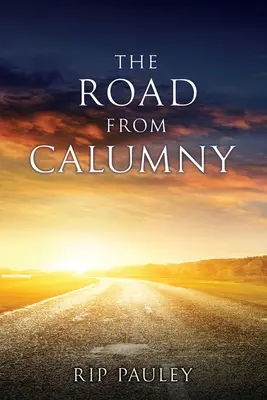 The Road From Calumny