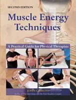 Techniki energii mięśniowej - praktyczny przewodnik dla fizjoterapeutów - Muscle Energy Techniques - A Practical Guide for Physical Therapists