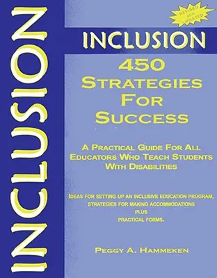 Włączenie: 450 strategii sukcesu: Praktyczny przewodnik dla wszystkich nauczycieli uczących uczniów niepełnosprawnych - Inclusion: 450 Strategies for Success: A Practical Guide for All Educators Who Teach Students with Disabilities