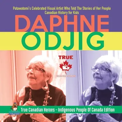 Daphne Odjig - słynna artystka Potawatomi, która opowiedziała historie swojego ludu Historia Kanady dla dzieci Prawdziwi kanadyjscy bohaterowie - rdzenni mieszkańcy - Daphne Odjig - Potawatomi's Celebrated Visual Artist Who Told The Stories of Her People Canadian History for Kids True Canadian Heroes - Indigenous Pe