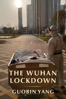 Blokada Wuhan - The Wuhan Lockdown