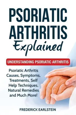 Łuszczycowe zapalenie stawów - wyjaśnienie: Zrozumienie łuszczycowego zapalenia stawów - Psoriatic Arthritis Explained: Understanding Psoriatic Arthritis