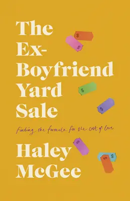 Wyprzedaż byłego chłopaka: Znalezienie formuły na koszt miłości - The Ex-Boyfriend Yard Sale: Finding a Formula for the Cost of Love