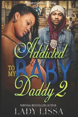 Uzależniony od mojego tatusia 2 - Addicted to my Baby Daddy 2