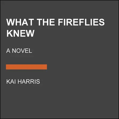 Co wiedziały świetliki - What the Fireflies Knew