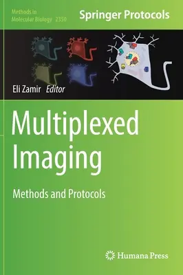 Obrazowanie multipleksowe: Metody i protokoły - Multiplexed Imaging: Methods and Protocols