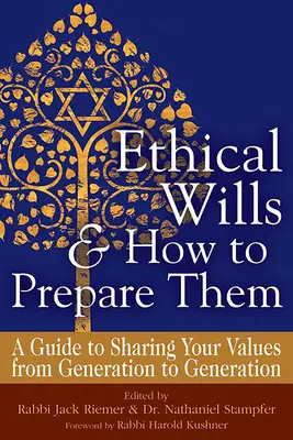 Etyczne testamenty i jak je przygotować (wydanie 2): Przewodnik po dzieleniu się swoimi wartościami z pokolenia na pokolenie - Ethical Wills & How to Prepare Them (2nd Edition): A Guide to Sharing Your Values from Generation to Generation