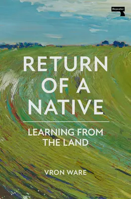 Powrót tubylca: Uczenie się od ziemi - Return of a Native: Learning from the Land