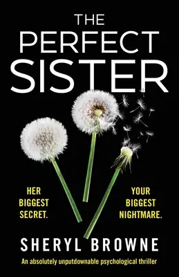 Idealna siostra: Absolutnie nie do odrzucenia thriller psychologiczny - The Perfect Sister: An absolutely unputdownable psychological thriller