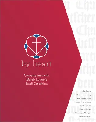 Na pamięć: Rozmowy z Małym Katechizmem Marcina Lutra - By Heart: Conversations with Martin Luther's Small Catechism