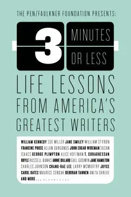 3 minuty lub mniej: Lekcje życia od największych amerykańskich pisarzy - 3 Minutes or Less: Life Lessons from America's Greatest Writers