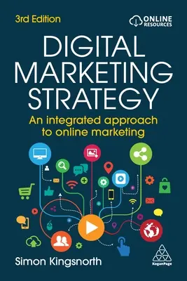 Strategia marketingu cyfrowego: Zintegrowane podejście do marketingu internetowego - Digital Marketing Strategy: An Integrated Approach to Online Marketing