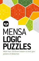 Mensa Logic Puzzles - Ponad 150 łamigłówek, które sprawdzą twoją zdolność dedukcji. - Mensa Logic Puzzles - More than 150 brainteasers to test your powers of deduction