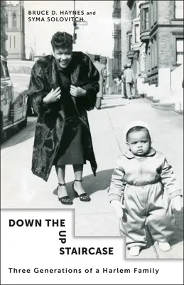 W dół po schodach: Trzy pokolenia rodziny z Harlemu - Down the Up Staircase: Three Generations of a Harlem Family