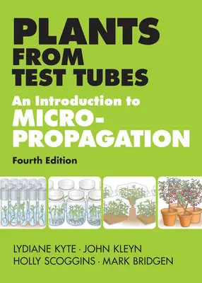 Rośliny z probówek: Wprowadzenie do mikrorozmnażania - Plants from Test Tubes: An Introduction to Micropropogation