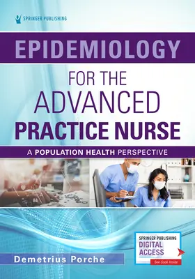 Epidemiologia dla pielęgniarki zaawansowanej praktyki: Podejście do zdrowia populacji - Epidemiology for the Advanced Practice Nurse: A Population Health Approach