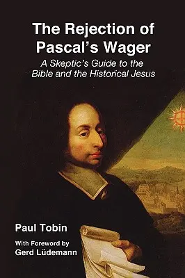 Odrzucenie zakładu Pascala - The Rejection of Pascal's Wager