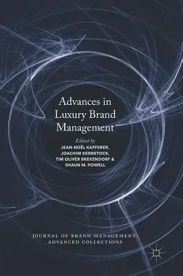 Postępy w zarządzaniu marką luksusową - Advances in Luxury Brand Management