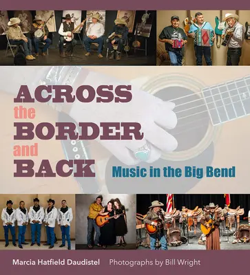 Przez granicę i z powrotem: Muzyka w Big Bend - Across the Border and Back: Music in the Big Bend