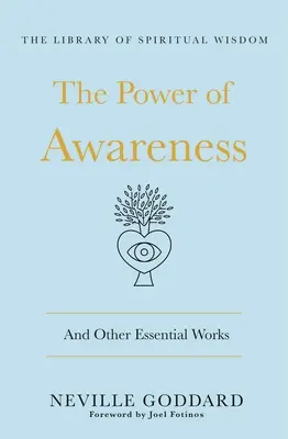 Potęga świadomości: I inne istotne dzieła: (Biblioteka duchowej mądrości) - The Power of Awareness: And Other Essential Works: (The Library of Spiritual Wisdom)