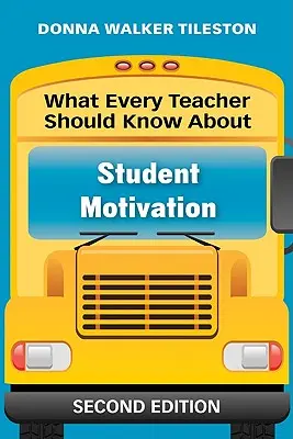 Co każdy nauczyciel powinien wiedzieć o motywacji uczniów - What Every Teacher Should Know About Student Motivation