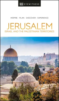 DK Eyewitness Jerozolima, Izrael i terytoria palestyńskie - DK Eyewitness Jerusalem, Israel and the Palestinian Territories