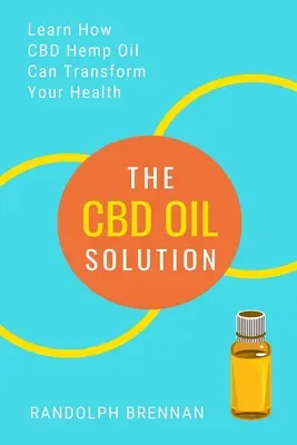 Rozwiązanie z olejem CBD: Dowiedz się, jak olej konopny CBD może być odpowiedzią na ból, niepokój, cukrzycę i inne problemy zdrowotne! - The CBD Oil Solution: Learn How CBD Hemp Oil Might Just Be The Answer For Pain Relief, Anxiety, Diabetes and Other Health Issues!