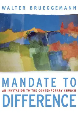 Mandat do odmienności: Zaproszenie dla współczesnego Kościoła - Mandate to Difference: An Invitation to the Contemporary Church